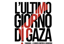 9 maggio. L’ultimo giorno di Gaza. L’Europa contro il genocidio.