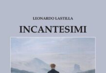 Gli “Incantesimi” di Leonardo Lastilla